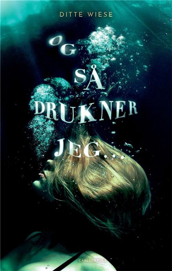 Cover for Ditte Wiese · Og så drukner jeg ... (Paperback Book) [2e édition] (2022)