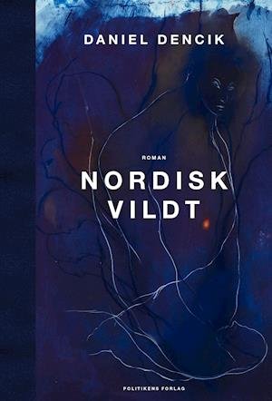 Cover for Daniel Dencik · Nordisk vildt (Bound Book) [1º edição] (2018)