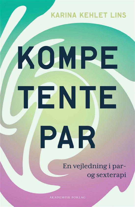 Cover for Karina Kehlet Lins · Kompetente par (Sewn Spine Book) [1.º edición] (2023)