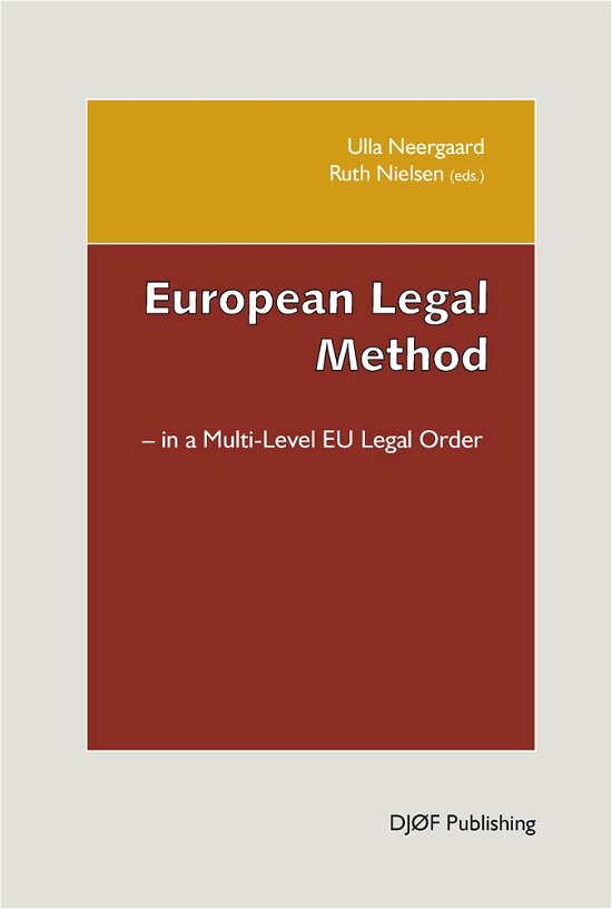 Cover for Ruth Nielsen Eds. Ulla Neergaard · European Legal Method - in the Multi-Level EU Legal Order (Heftet bok) [1. utgave] (2012)