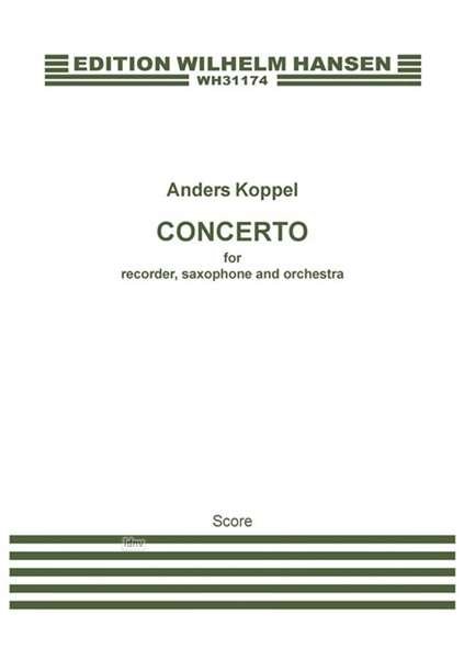 Cover for Anders Koppel · Anders Koppel: Concerto for Recorder, Saxophone and Orchestra (Score) (Sheet music) (2015)