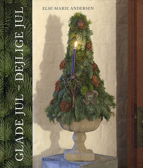 Glade jul - Dejlige jul - Else-Marie Andersen - Livros - Klematis - 9788764105681 - 14 de outubro de 2011