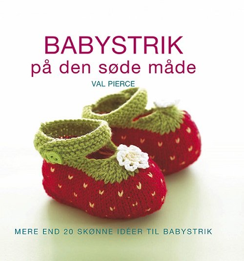 Cover for Val Pierce · Babystrik på den søde måde (Hardcover Book) [1º edição] (2013)