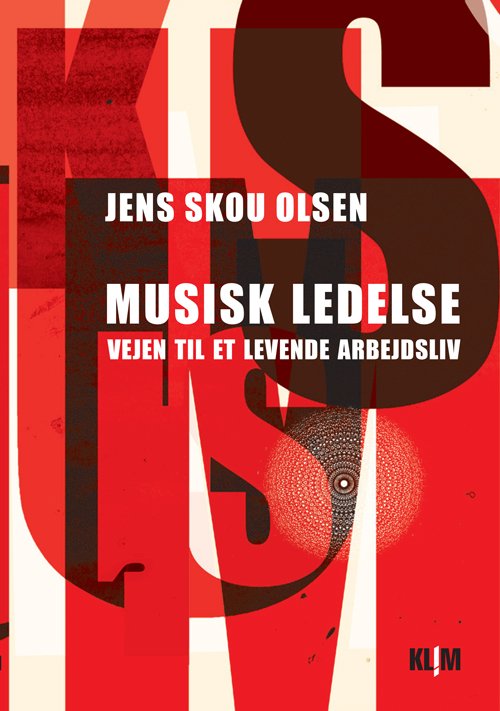 Cover for Jens Skou Olsen · Musisk ledelse (Hæftet bog) [1. udgave] (2013)