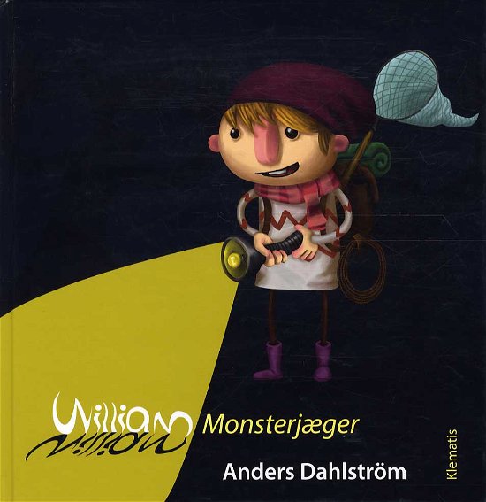 Cover for Melanie Walsh · William monsterjæger (Gebundesens Buch) [1. Ausgabe] [Indbundet] (2014)