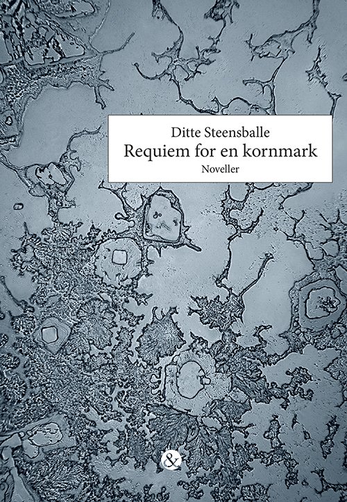 Cover for Ditte Steensballe · Requiem for en kornmark (Sewn Spine Book) [1st edition] (2019)