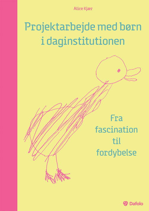 Cover for Alice Kjær · Projektarbejde med børn i daginstitutionen (Paperback Book) [1. wydanie] [Paperback] (2010)