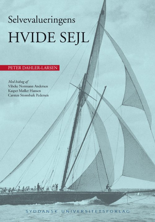 Cover for Peter Dahler-Larsen · University of Southern Denmark studies in history and social sciences: Selvevalueringens hvide sejl (Sewn Spine Book) [1.º edición] (2003)