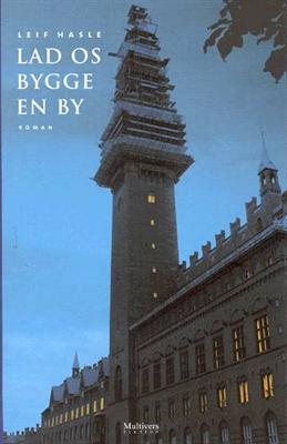 Cover for Leif Hasle · Multivers fiktion.: Lad os bygge en by (Sewn Spine Book) [1st edition] (2002)