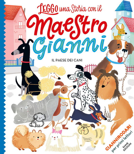 Cover for Gianni Rodari · Il Paese Dei Cani. Ediz. A Colori. Stampatello Maiuscolo (Book)