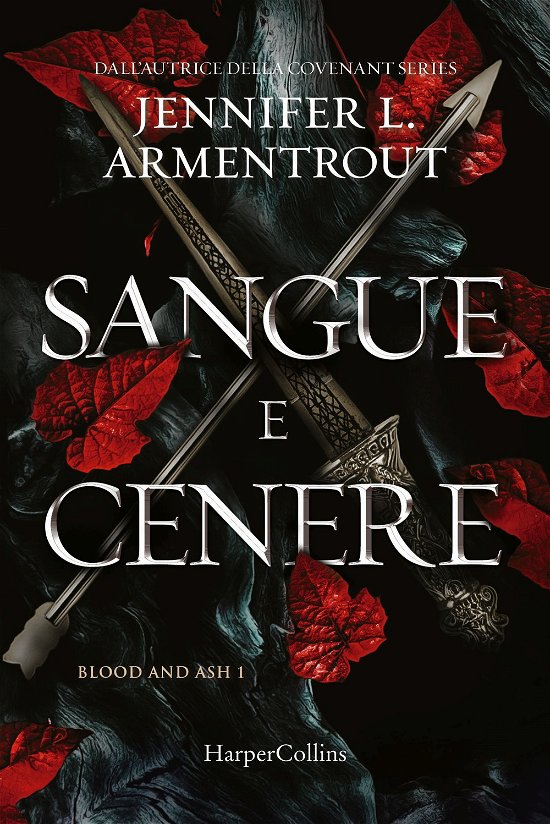 Cover for Jennifer L. Armentrout · Sangue E Cenere. Blood And Ash #01 (Book)