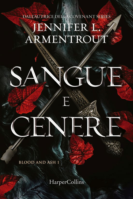 Sangue E Cenere. Blood And Ash #01 - Jennifer L. Armentrout - Books -  - 9788869059681 - 