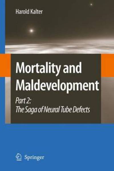 Cover for Harold Kalter · Mortality and Maldevelopment: Part II: The Saga of Neural Tube Defects (Paperback Bog) (2010)