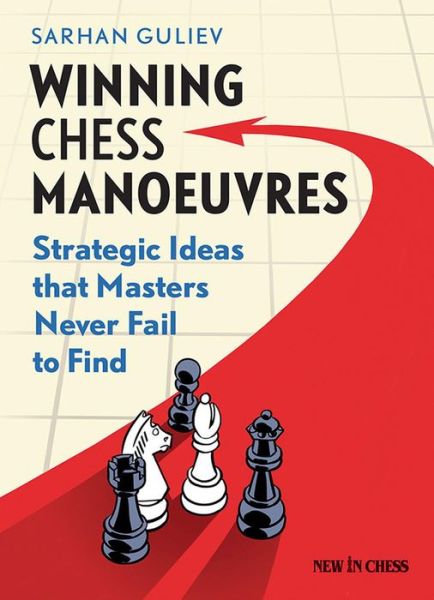 Cover for Sarhan Guliev · Winning Chess Manoeuvres: Strategic Ideas That Masters Never Fail to Find (Pocketbok) (2015)
