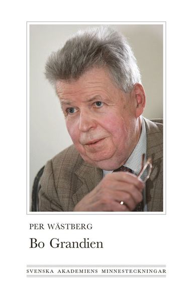 Cover for Per Wästberg · Svenska akademiens minnesteckningar: Bo Grandien : diktare, reporter, forskare (Bound Book) (2018)