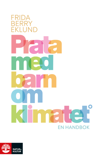 Cover for Frida Berry Eklund · Prata med barn om klimatet : en handbok (Bok) (2020)