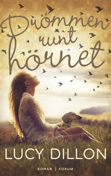 Cover for Lucy Dillon · Drömmen runt hörnet (Indbundet Bog) (2019)
