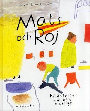 Cover for Eva Lindström · Mats och Roj : berättelser om allt möjligt (Gebundesens Buch) (2005)