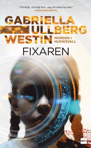 Cover for Gabriella Ullberg Westin · Morden i Hudiksvall: Fixaren (Paperback Book) (2020)