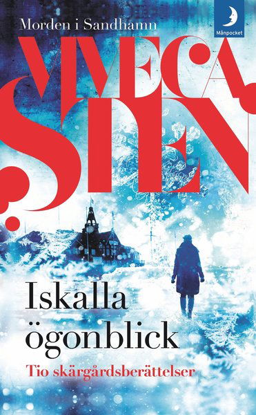 Cover for Viveca Sten · Morden i Sandhamn: Iskalla ögonblick : tio skärgårdsberättelser (Taschenbuch) (2018)