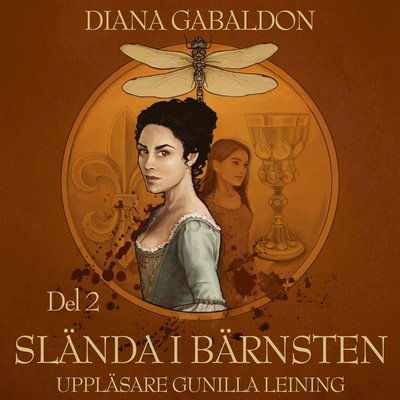 Cover for Diana Gabaldon · Outlander-böckerna: Slända i bärnsten. Del 2 (Audiobook (MP3)) (2019)