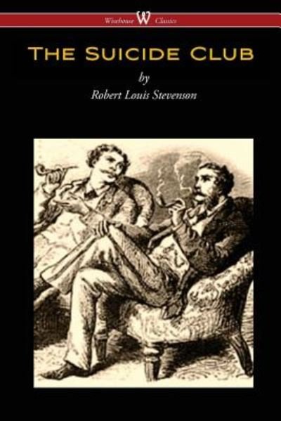 Cover for Robert Louis Stevenson · The Suicide Club (Taschenbuch) [Wisehouse Classics edition] (2015)