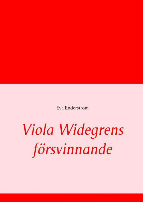 Cover for Eva Enderström · Viola Widegrens försvinnande (Hardcover Book) (2020)