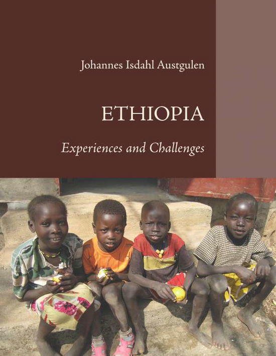 Cover for Johannes Isdahl Austgulen · Ethiopia : Experiences and Challenges (Hardcover Book) (2015)