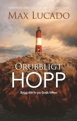 Orubbligt hopp - Max Lucado - Books - Semnos förlag - 9789188771681 - February 28, 2020