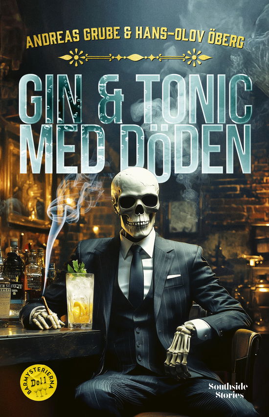 Cover for Hans-Olov Öberg Andreas Grube · Gin &amp; tonic med döden (Hardcover Book) (2025)