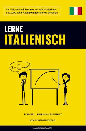 Cover for Pinhok Languages · Lerne Italienisch - Schnell / Einfach / Effizient (Taschenbuch) (2021)