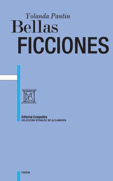 Cover for Yolanda Pantin · Bellas ficciones (Paperback Book) (2016)