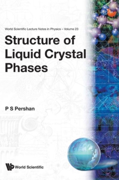 Cover for Pershan, Peter S (Harvard Univ, Usa) · Structure Of Liquid Crystal Phases - World Scientific Lecture Notes In Physics (Hardcover Book) (1988)