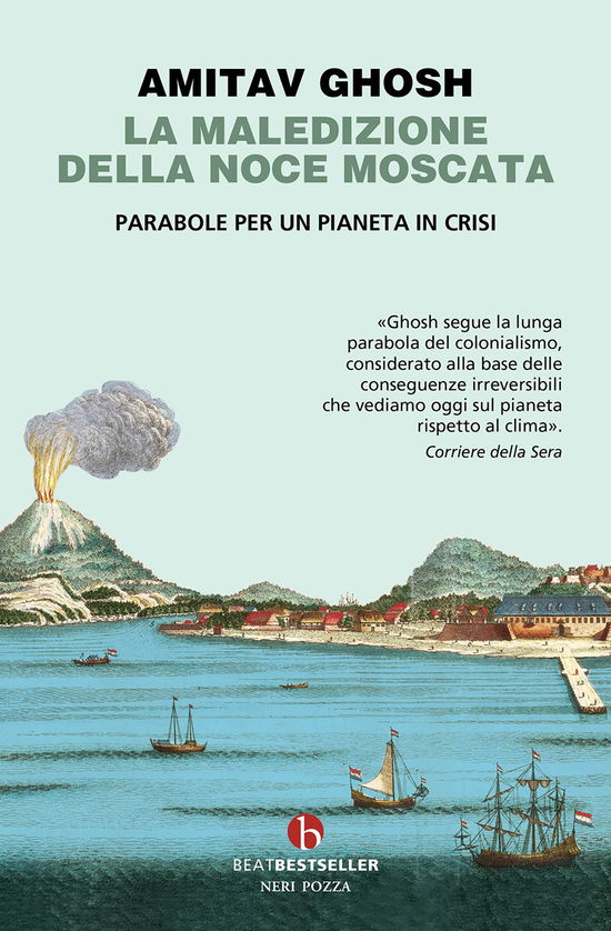 Cover for Amitav Ghosh · La Maledizione Della Noce Moscata. Parabole Per Un Pianeta In Crisi (Bok)