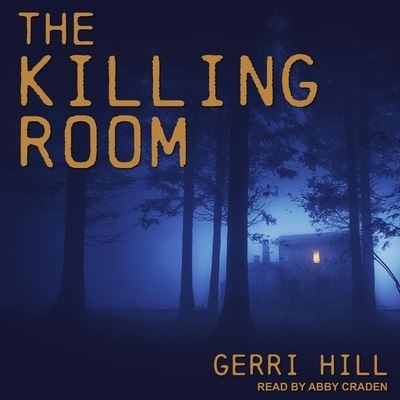 Cover for Gerri Hill · The Killing Room (CD) (2019)