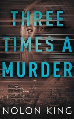 Cover for Nolon King · Three Times A Murder - Once Upon a Crime (Paperback Book) (2022)