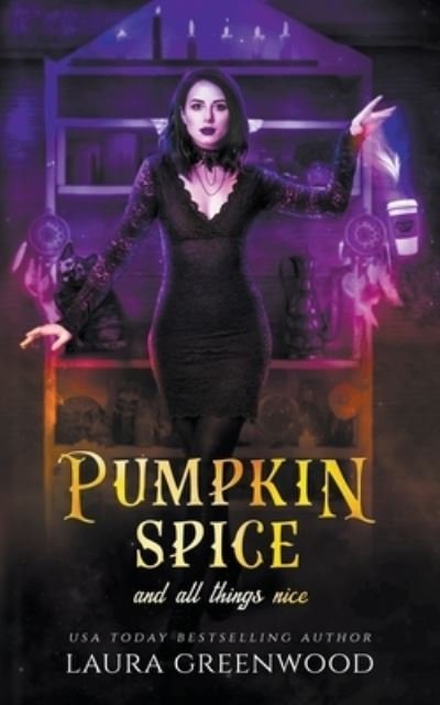 Cover for Laura Greenwood · Pumpkin Spice And All Things Nice - Cauldron Coffee Shop (Taschenbuch) (2022)