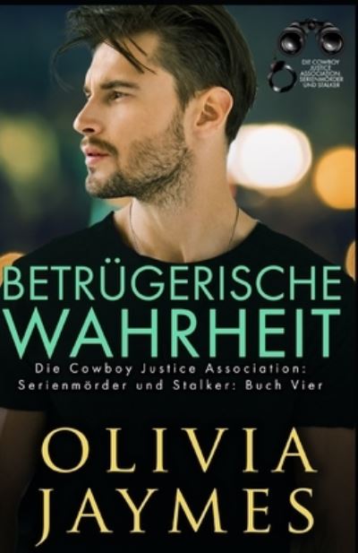 Cover for Olivia Jaymes · Betrugerische Wahrheit: Die Cowboy Justice Association (Paperback Book) (2022)
