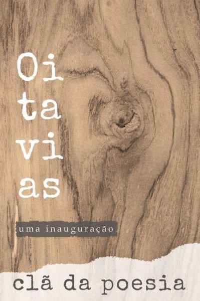 Cover for CLa Da Poesia · Oitavias: uma inauguracao (Paperback Bog) (2021)