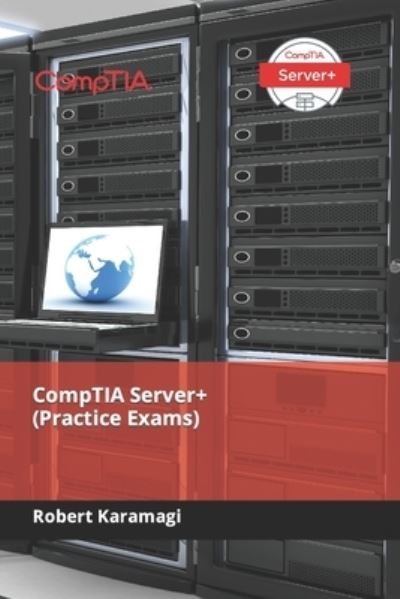 Cover for Robert Karamagi · CompTIA Server+ (Practice Exams) (Paperback Bog) (2021)