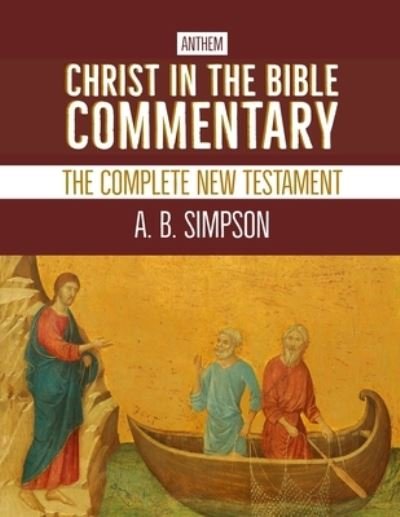 Cover for A B Simpson · Christ in the Bible Commentary: The Complete New Testament (Pocketbok) (2021)