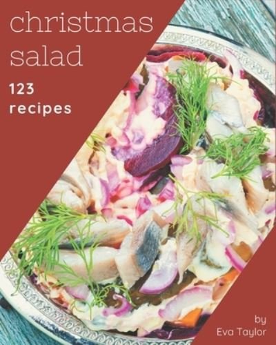 Cover for Eva Taylor · 123 Christmas Salad Recipes (Paperback Book) (2020)