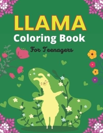 Cover for Nugahana Ktn · LLAMA Coloring Book For Teenagers (Pocketbok) (2020)