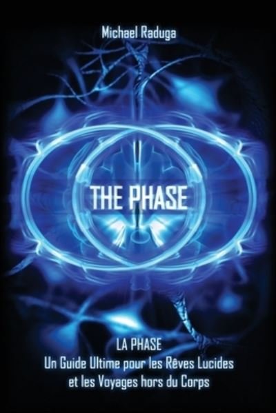 La Phase - Michael Raduga - Bøger - Independently Published - 9798573447681 - 29. november 2020