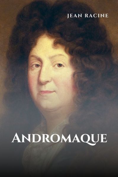 Cover for Jean Racine · Andromaque (Paperback Book) (2020)