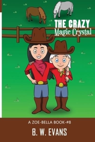 Cover for B W Evans · The Crazy Magic Crystal (Pocketbok) (2020)