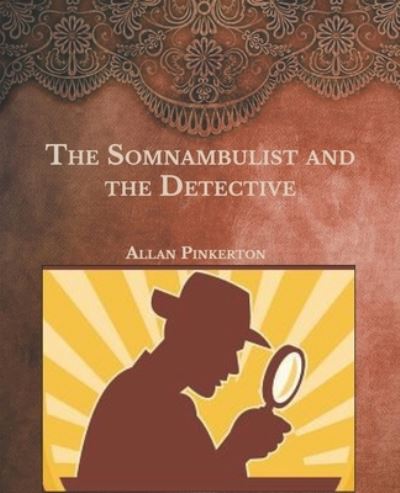 Cover for Allan Pinkerton · The Somnambulist and the Detective (Paperback Book) (2021)