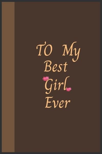 Cover for Hb Arts · To My Best Girl Ever (Paperback Book) (2020)