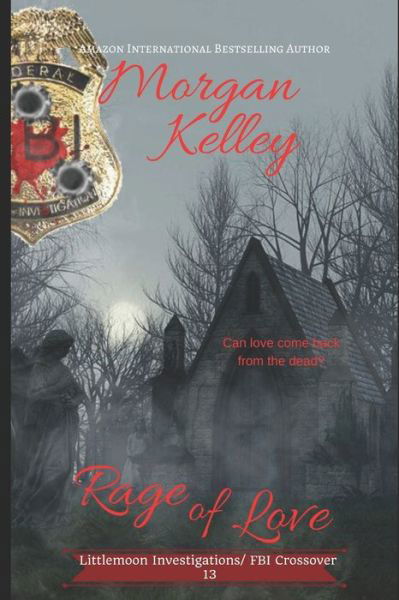 Rage of Love - Morgan Kelley - Books - Independently Published - 9798609700681 - February 5, 2020