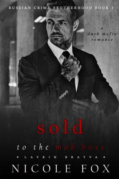 Cover for Nicole Fox · Sold to the Mob Boss (Lavrin Bratva) (Paperback Book) (2020)